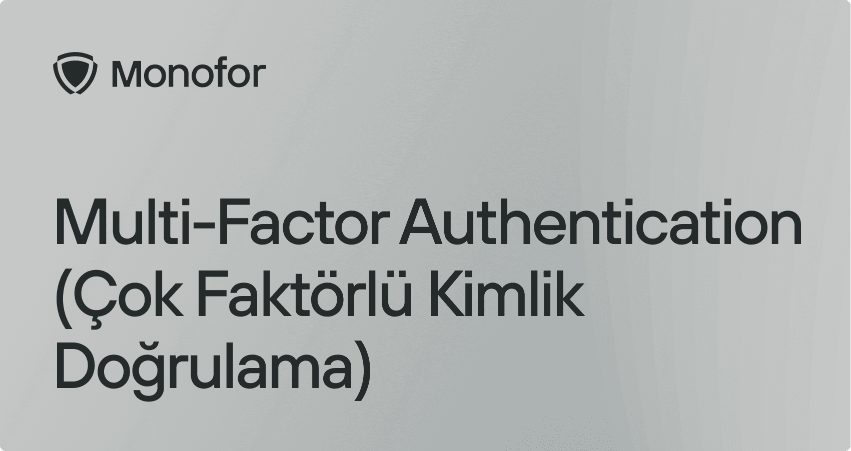 Multi Factor Authentication (Çok Faktörlü Kimlik Doğrulama)