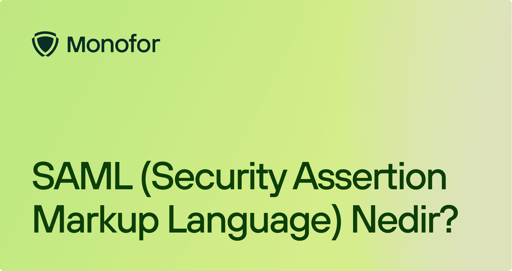 SAML (Security Assertion Markup Language) Nedir?